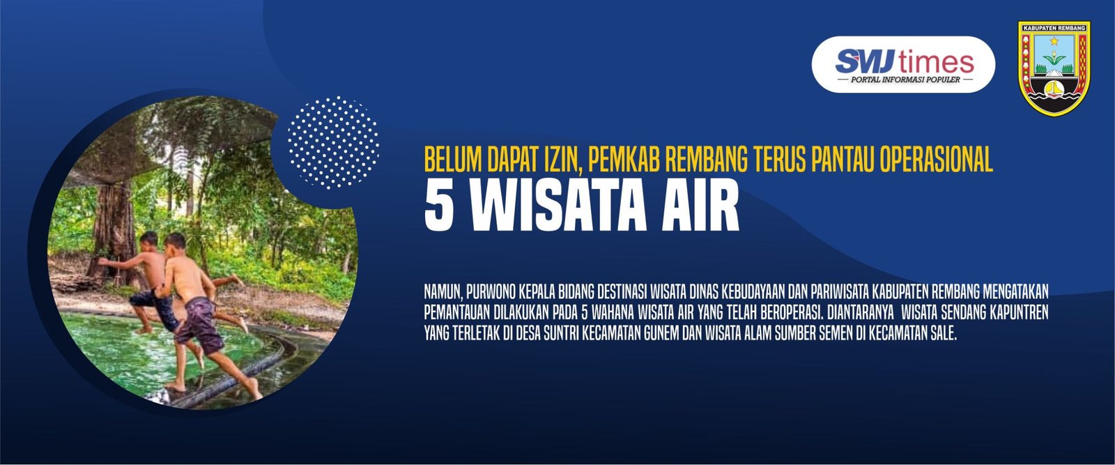 Belum Dapat Izin, Pemkab Rembang Terus Pantau Operasional 5 Wisata Air