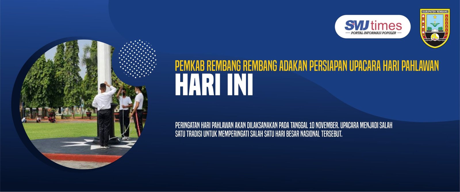 Pemkab Rembang Rembang Adakan Persiapan Upacara Hari Pahlawan Hari Ini
