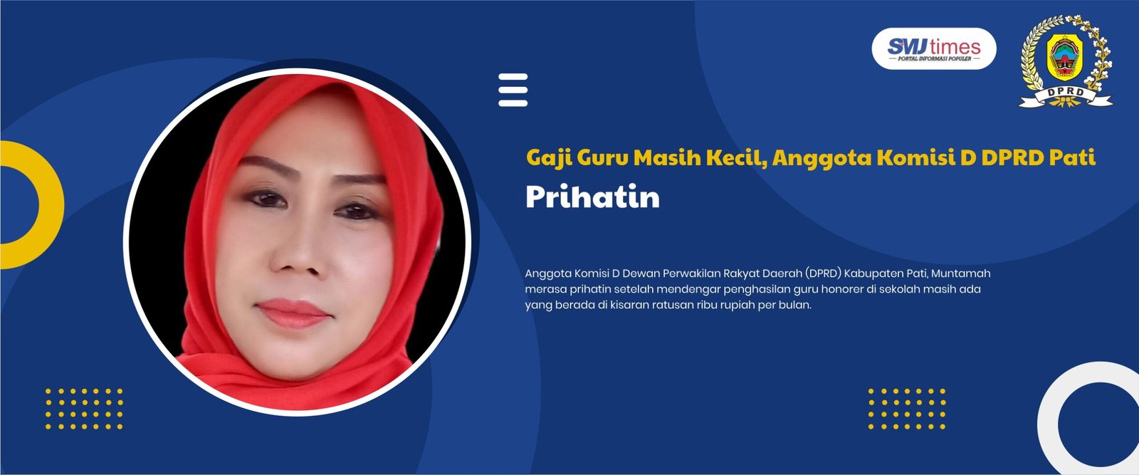 Gaji Guru Masih Kecil, Anggota Komisi D DPRD Pati Prihatin