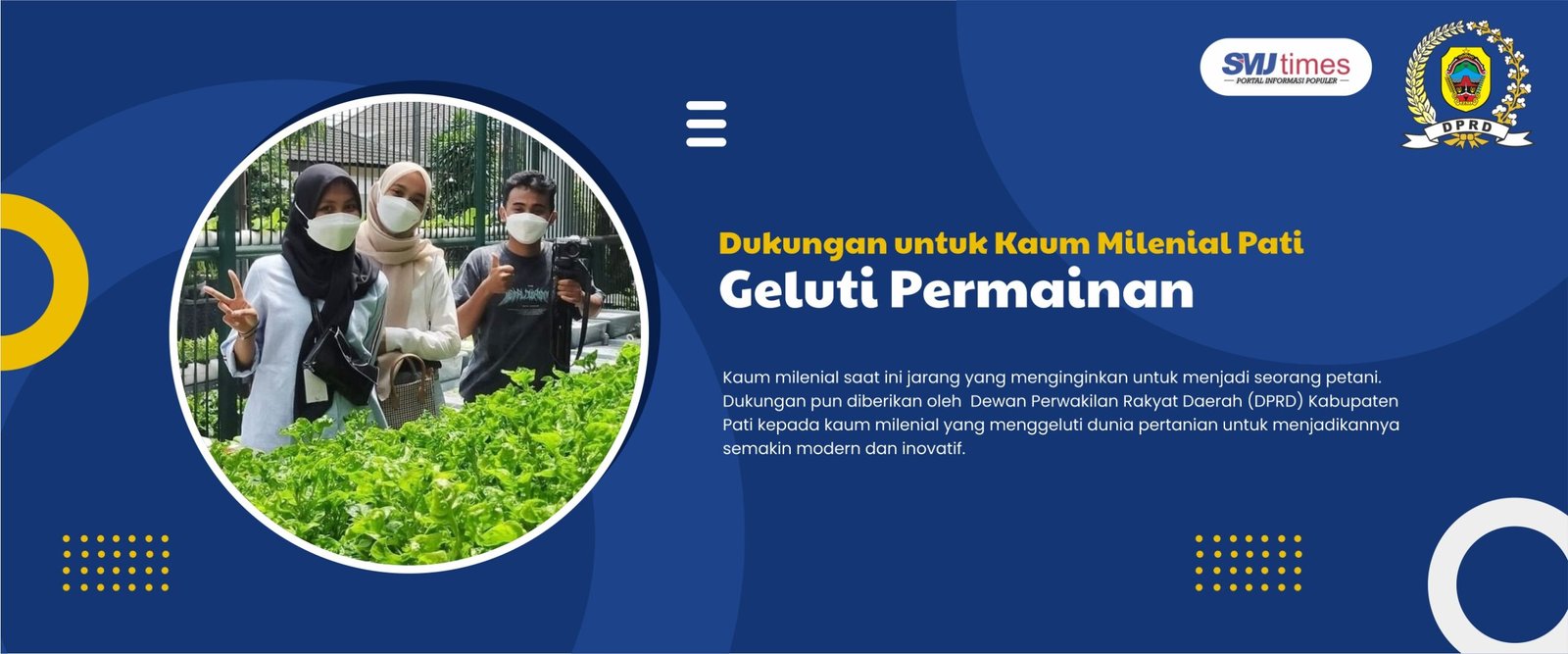 Dukungan untuk Kaum Milenial Pati Geluti Pertanian