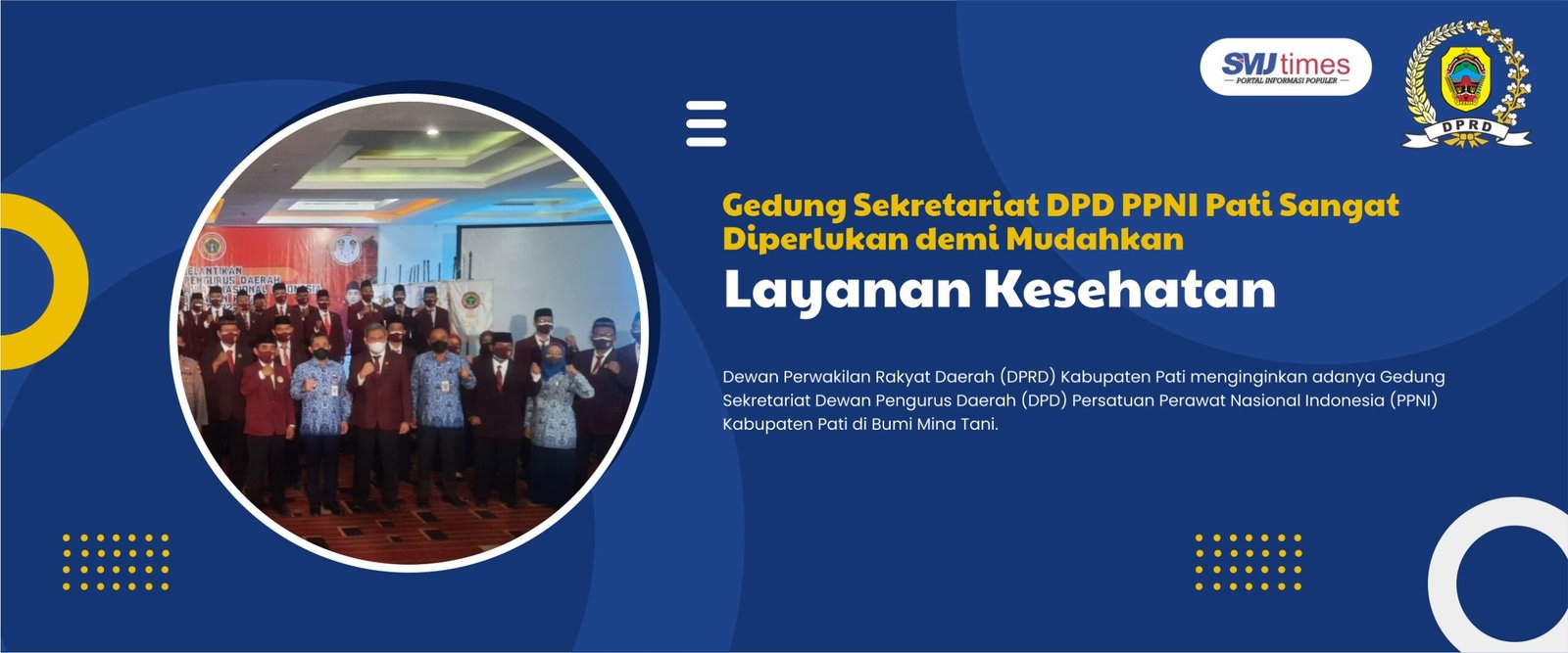 Gedung Sekretariat DPD PPNI Pati Sangat Diperlukan demi Mudahkan Layanan Kesehatan Masyarakat