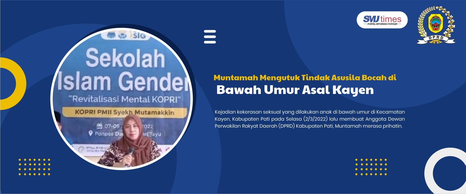 Muntamah Mengutuk Tindak Asusila Bocah di Bawah Umur Asal Kayen