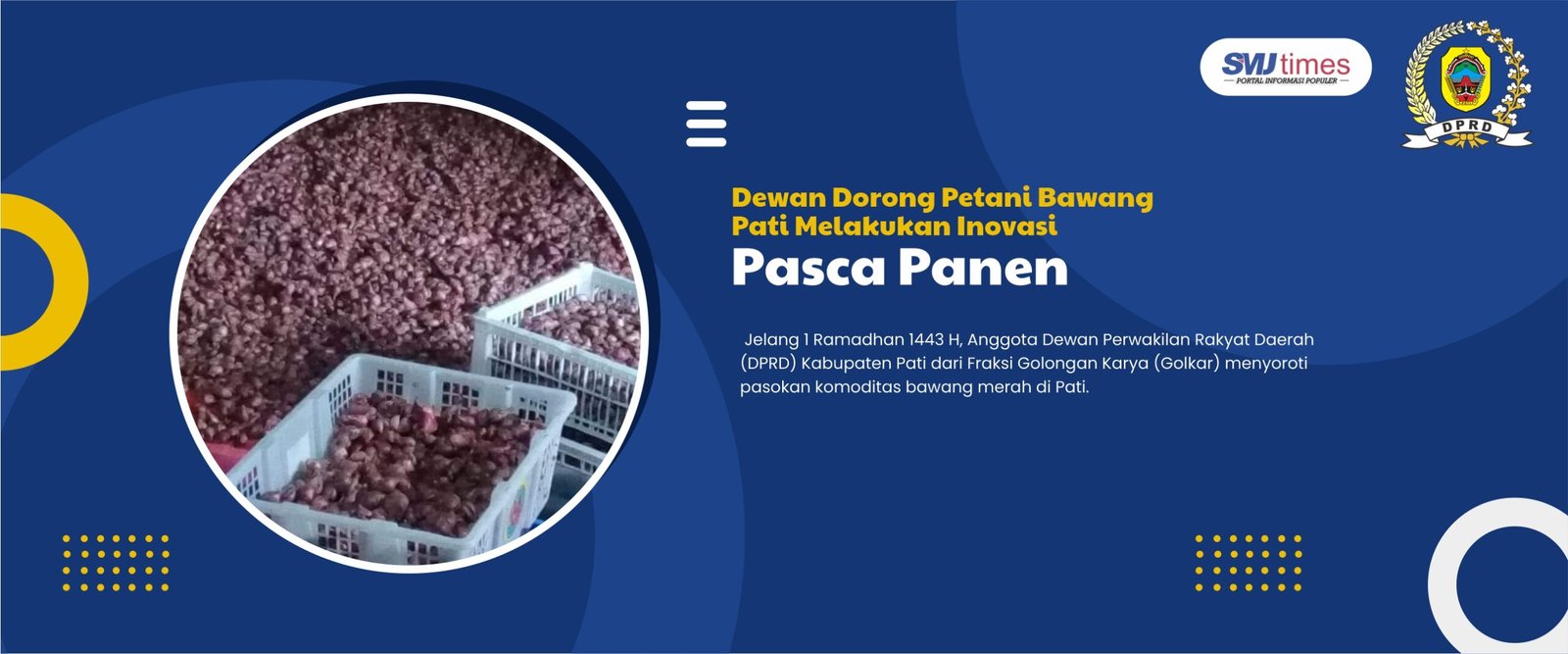 Dewan Dorong Petani Bawang Pati Melakukan Inovasi Pasca Panen