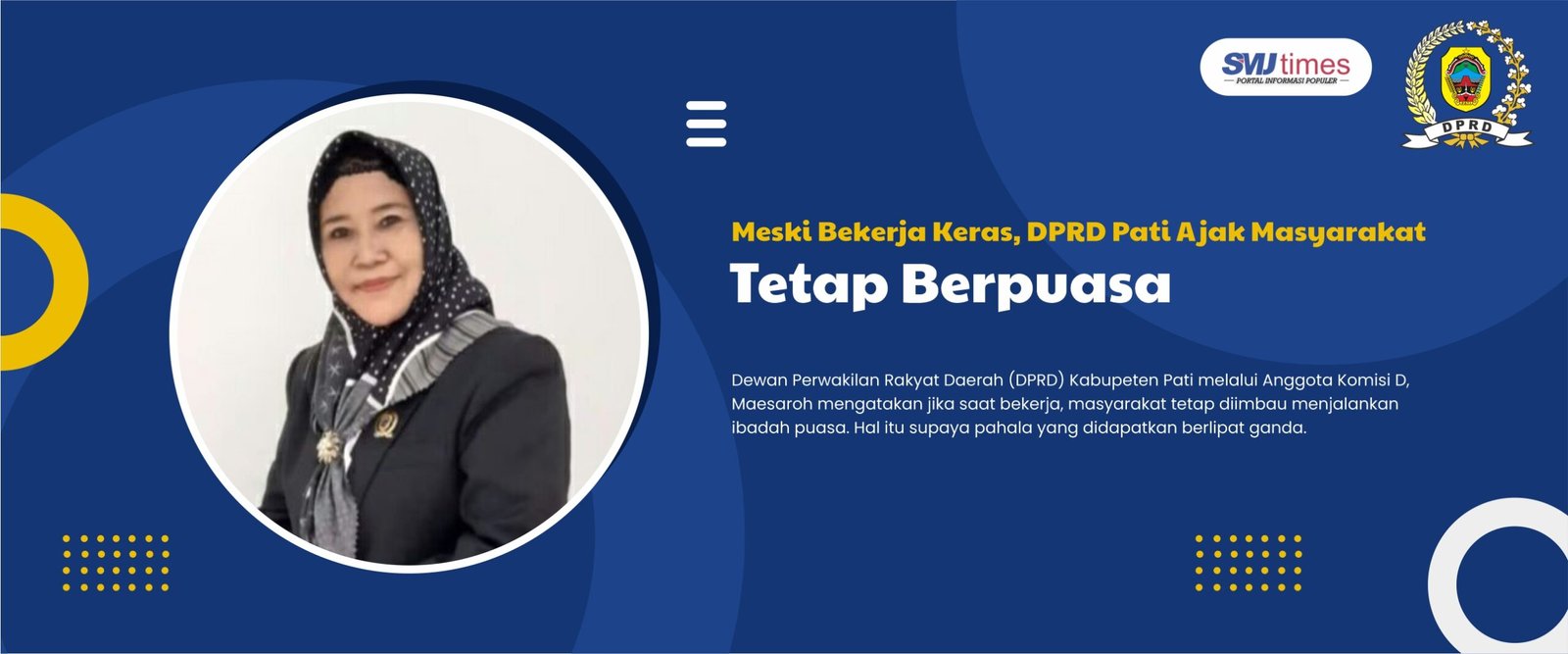 Meski Bekerja Keras, DPRD Pati Ajak Masyarakat Tetap Berpuasa