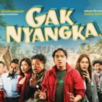 Foto: poster film Gak Nyangka..! (sumber: Cinema 21)